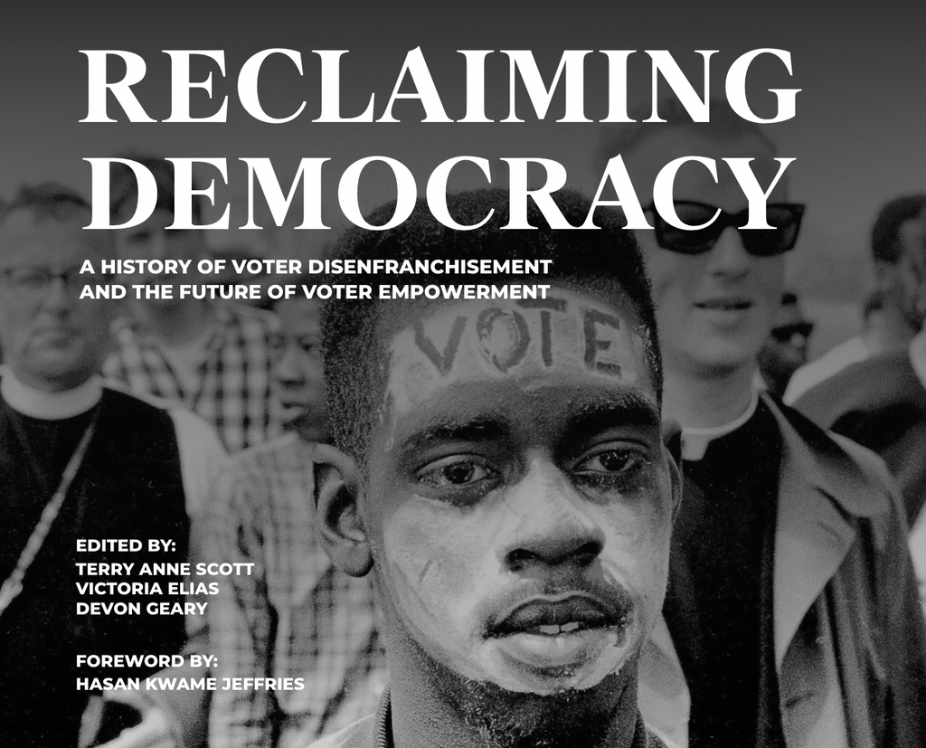 PRESALE: Reclaiming Democracy: A History of Voter Disenfranchisement and the Future of Voter Empowerment (Hardcover Coffee Table Book)